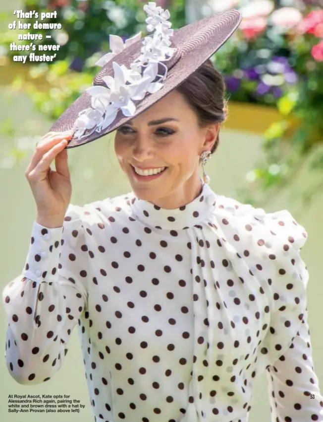  ?? ?? At Royal Ascot, Kate opts for Alessandra Rich again, pairing the white and brown dress with a hat by Sally-Ann Provan (also above left)