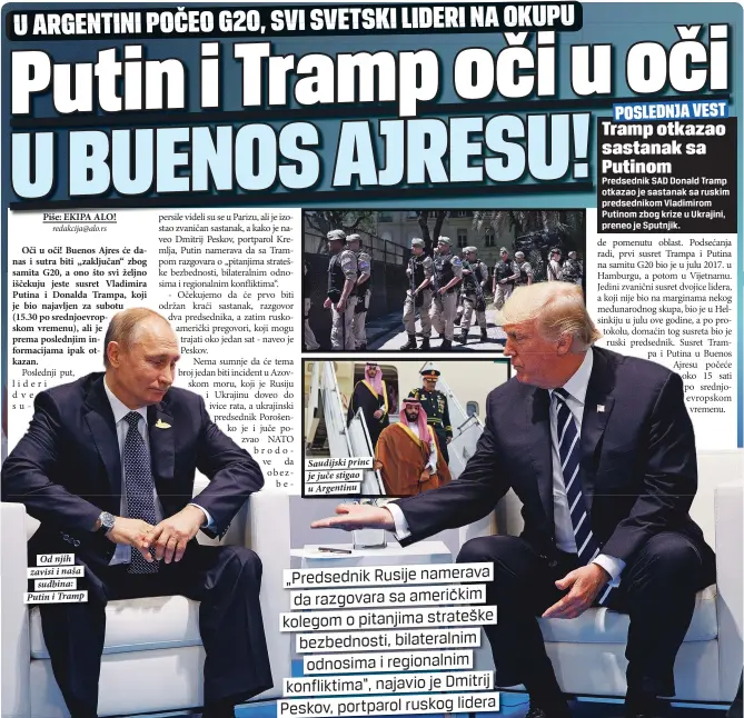  ??  ?? Od njih zavisi i naša
sudbina: Putin i Tramp Saudijski princ je juče stigao u Argentinu