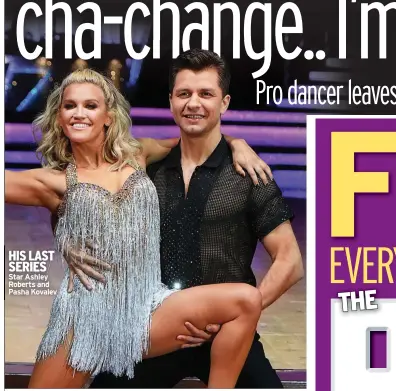  ??  ?? HIS LAST SERIES Star Ashley Roberts and Pasha Kovalev