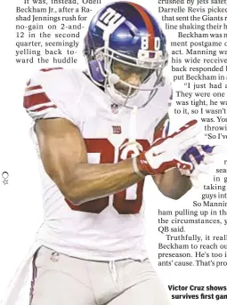  ?? HOWARD SIMMONS/DAILY NEWS ?? Victor Cruz shows frustratio­n after missing long pass but important thing is he survives first game back healthy.