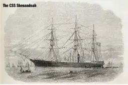  ??  ?? The CSS Shenandoah