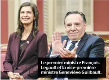  ??  ?? Le premier ministre François Legault et la vice-première ministre Geneviève Guilbault.