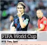  ??  ?? RTE Two, 3pm
Live final, France v Croatia, at Luzhniki Stadium in Moscow. Analysis from Dietmar Hamann, Liam Brady and Eamon Dunphy.