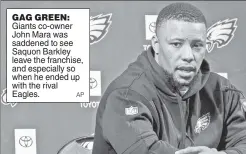  ?? AP ?? GAG GREEN: Giants co-owner John Mara was saddened to see Saquon Barkley leave the franchise, and especially so when he ended up with the rival Eagles.