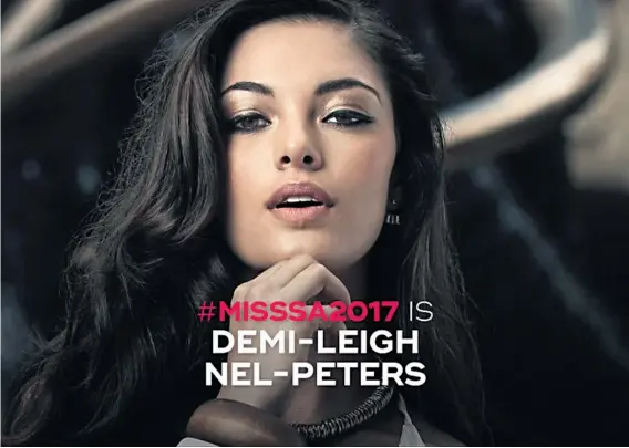  ?? Picture: Miss SA website ?? FAIREST IN THE LAND. Demi-Leigh Nel-Peters was crowned as Miss SA 2017 at the Sun City Superbowl last night.