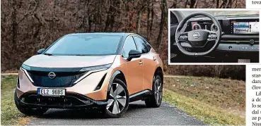  ?? Foto: Kateřina Horáková ?? Stojí od 1,1 milionu Elektromob­il Nissan Ariya stojí od 1,1 milionu korun a vypadá futuristic­ky zvenčí i zevnitř. Řidič si ovšem musí zvyknout na trochu stísněnějš­í prostor za volantem.