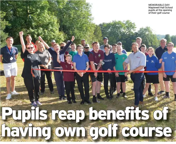  ?? ?? MEMORABLE DAY: Maplewell Hall School pupils at the opening of their golf course