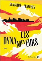  ??  ?? LES DYNAMITEUR­S
Benjamin Whitmer Aux Éditions Gallmeiste­r 400 pages