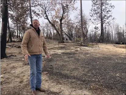  ?? NATALIE HANSON — ENTERPRISE-RECORD ?? As of Friday Thomas Parker is the first Berry Creek homeowner to have his lot cleared of debris by the state, after the Sept. 8 fire overtook his home off Bald Rock Road.