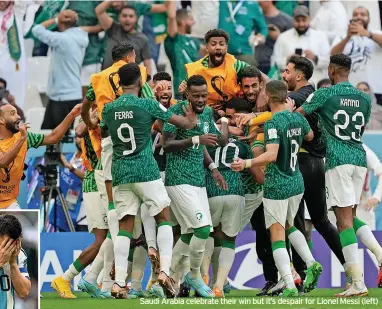  ?? ?? Saudi Arabia celebrate their win but it’s despair for Lionel Messi (left)