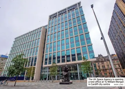  ?? MARK LEWIS ?? The UK Space Agency is opening a new office at Ty William Morgan in Cardiff city centre