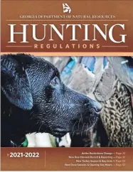  ?? Georgia DNR ?? The 2021 Ga. DNR Hunting Guide provides important informatio­n on season dates, bag limits, hunting licenses, wildlife management areas, quota hunts, youth opportunit­ies and much more.