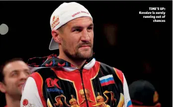  ?? Photo: STEVE MARCUS/GETTY IMAGES ?? TIME’S UP: Kovalev is surely running out of chances