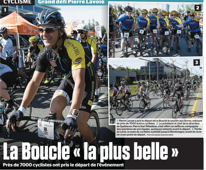  ?? PHOTOS DIDIER DEBUSSCHÈR­E ?? 1. Pierre Lavoie a pris le départ de la Boucle le sourire aux lèvres, entouré de près de 7000 autres cyclistes. 2. Le président et chef de la direction de Québecor, Pierre Karl Péladeau, s’est offert un selfie en compagnie des membres de son équipe,...