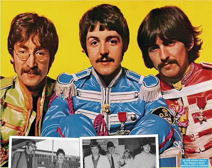  ??  ?? ALTER EGOS: Paul’s Sgt Pepper’s Band persona plan is realised