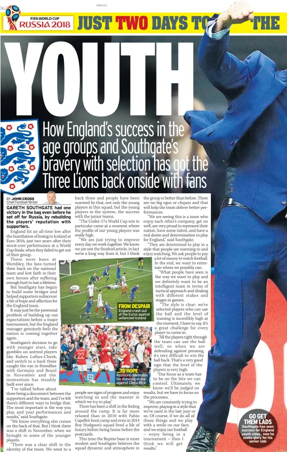  ??  ?? England crash out of the Euros against unfancied Iceland Rashford celebrates his stunning strike against Costa Rica GO GET THEM LADS Southgate has seen success for England youth sides.. now he seeks glory for his senior side