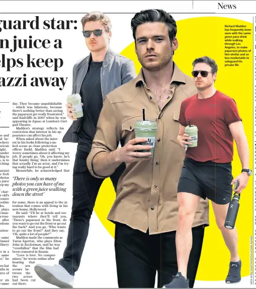  ??  ?? Richard Madden has frequently been seen with the same green juice drink while walking through Los Angeles, to make paparazzi photos of him similar and so less marketable to safeguard his private life