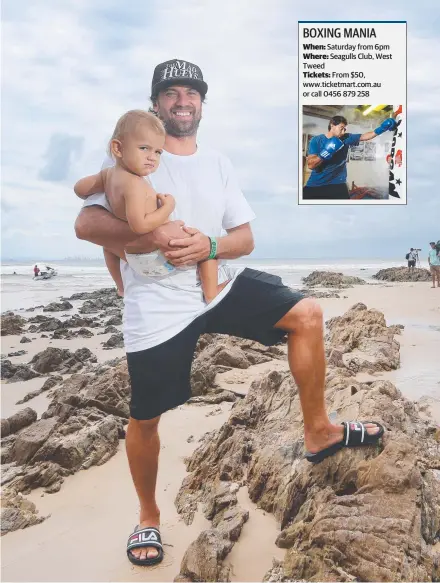  ?? Picture: GLENN HAMPSON ?? Surfing legend Dean Morrison, seen here with son Ikaika, will fight at the Seagulls Club tomorrow night.