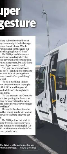  ?? Picture: CHRIS KIDD ?? COMMUNITY SPIRIT: Josh Phillips, of Eat the Wild, is offering to use his van to help less mobile residents access supermarke­t services.