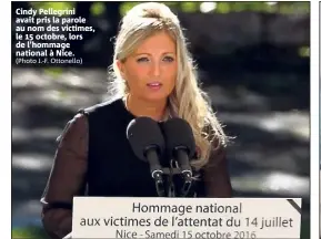  ?? (Photo J.-F. Ottonello) ?? Cindy Pellegrini avait pris la parole au nom des victimes, le  octobre, lors de l’hommage national à Nice.