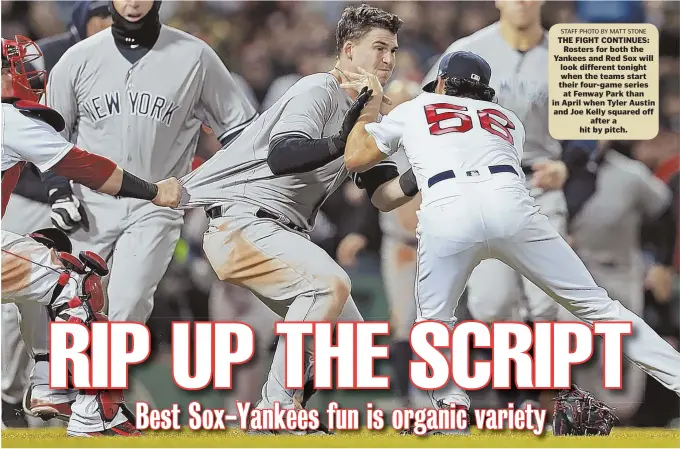  ?? STAFF PHOTO BY MATT STONE ?? THE FIGHT CONTINUES: Rosters for both the Yankees and Red Sox will look different tonight when the teams start their four-game series at Fenway Park than in April when Tyler Austin and Joe Kelly squared off after a hit by pitch.