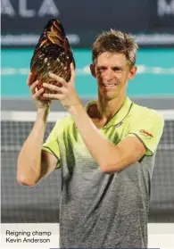  ??  ?? Reigning champ Kevin Anderson