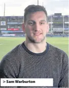  ??  ?? > Sam Warburton