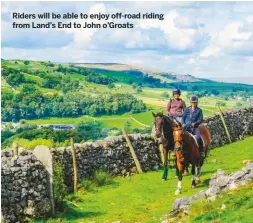  ??  ?? Riders will be able to enjoy off-road riding from Land’s End to John o’Groats