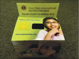  ?? COURTESY PHOTO ?? Bright green collection boxes have been distribute­d to the folloKing locations in Lakeport as part of the Lion Clubs Internatio­nal’s Recycle for Sight program.