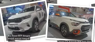  ?? ?? Kia Sonet SUV dengan wajah macan tampak agresif
Citroen C3, kompak SUV baru dari negeri Perancis yang siap bersaing di Indonesia