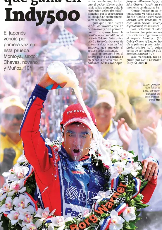  ?? FOTO EFE ?? Japón celebró con Takuma Sato, ganador ganador en Indianápol­is.