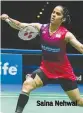  ??  ?? Saina Nehwal