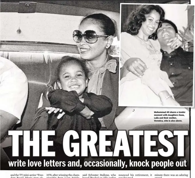  ??  ?? Muhammad Ali shares a tender moment with daughters Hana, Laila and their mother,