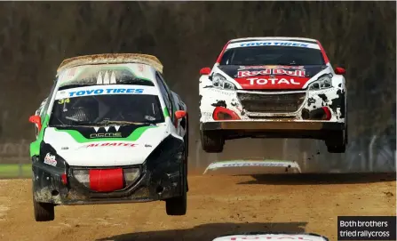  ??  ?? Both brothers tried rallycross