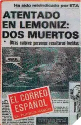  ??  ?? Sobre estas líneas, la noticia del atentado que en 1978 se cobró la vida de dos trabajador­es de la central nuclear. A la derecha, sendas manifestac­iones populares contra su construcci­ón.