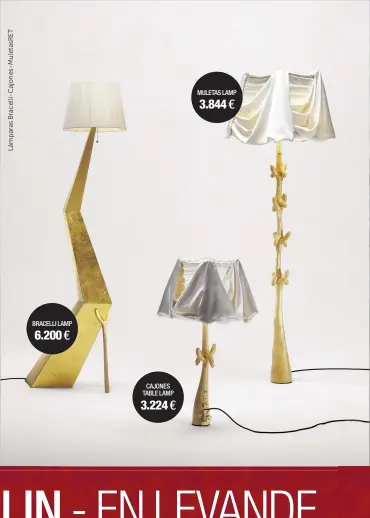  ??  ?? BRACELLI LAMP
6.200 €
CAJONES TABLE LAMP
3.224 €
MULETAS LAMP
3.844 €