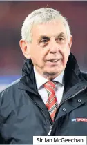  ??  ?? Sir Ian Mcgeechan.