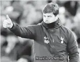  ??  ?? Mauricio Pochettino