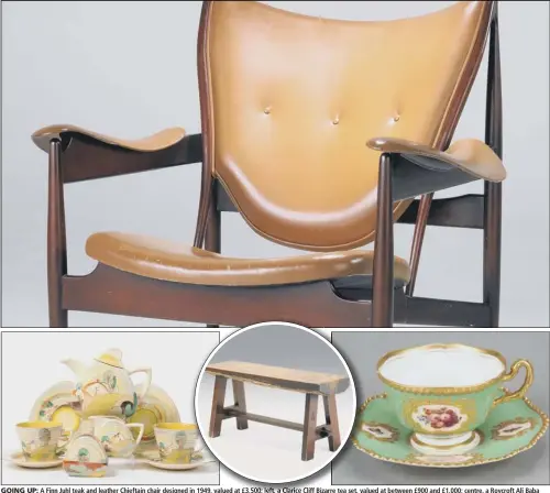  ??  ?? GOING UP: A Finn Juhl teak and leather Chieftain chair designed in 1949, valued at £3,500; left, a Clarice Cliff Bizarre tea set, valued at between £900 and £1,000; centre, a Roycroft Ali Baba bench with orb and cross mark, valued at £6,000; right, a...