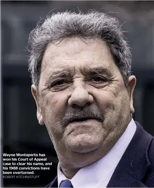  ?? ROBERT KITCHIN/STUFF ?? Wayne Montaperto has won his Court of Appeal case to clear his name, and his 1988 conviction­s have been overturned.