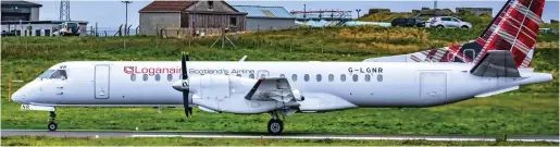  ??  ?? More planes are being put at risk: A Loganair Saab 2000 sitting on the tarmac at Sumburgh Airport in Shetland