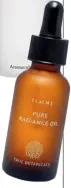  ??  ?? $169.95 True Botanicals Pure Radiance Oil, Calm thelaborga­nics. com.au