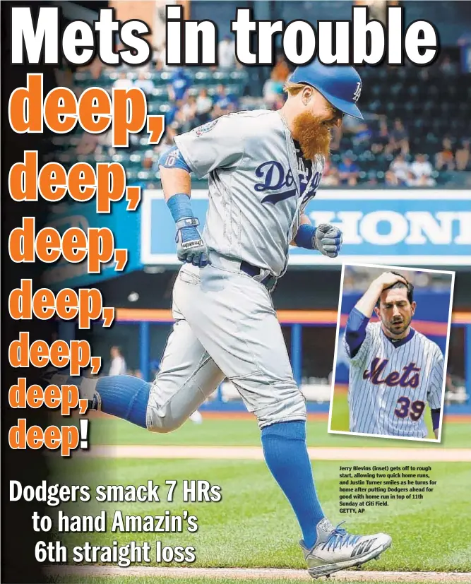  ??  ?? Jerry Blevins (inset) gets off to rough start, allowing two quick home runs, and Justin Turner smiles as he turns for home after putting Dodgers ahead for good with home run in top of 11th Sunday at Citi Field. GETTY, AP