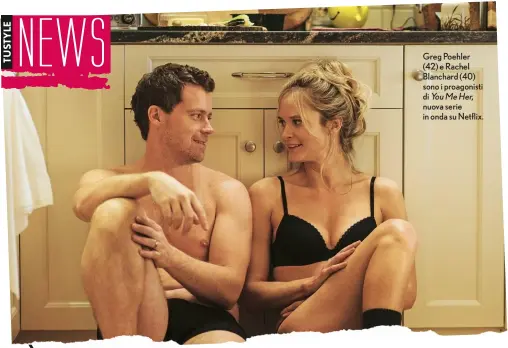  ??  ?? Greg Poehler (42) e Rachel Blanchard (40) sono i proagonist­i di You Me Her, nuova serie in onda su Netflix.