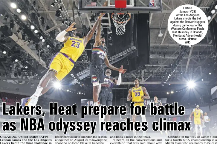  ?? (Photo: AFP) ?? Lebron
James (#23) of the Los Angeles Lakers shoots the ball against the Denver Nuggets during game four of the Western Conference Finals last Thursday in Orlando, Florida at Adventheal­th arena.