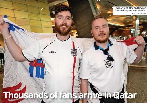  ?? ANDY STENNING ?? England fans Alex and George Field arriving at Doha Airport