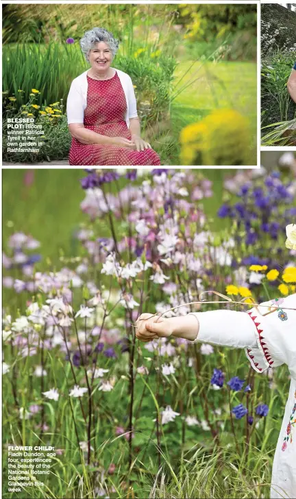  ??  ?? BLESSED
PLOT: Bloom winner Patricia Tyrell in her own garden in Rathfarnha­m FLOWER CHILD: Fiadh Dundon, age four, experience­s the beauty of the National Botanic Gardens in Glasnevin this week