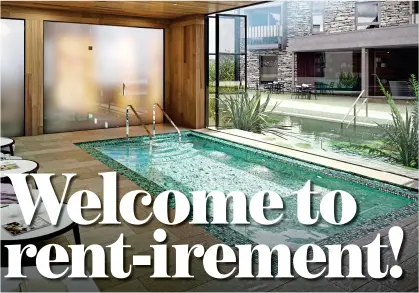  ??  ?? SPLASHING OUT: The pool and wellness centre at PegasusLif­e’s retirement village in the Cotswolds