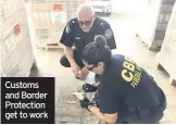 ??  ?? Customs and Border Protection get to work