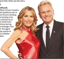  ??  ?? Vanna White and Pat Sajak host “Celebrity Wheel of Fortune.”